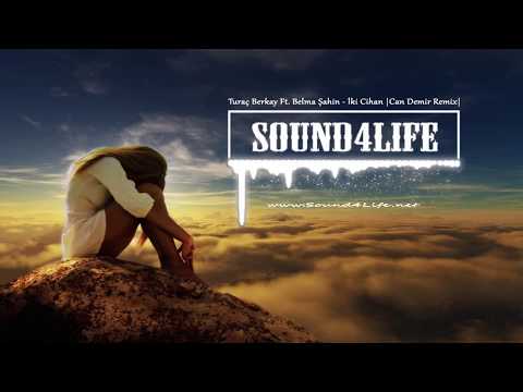 Turaç Berkay feat. Belma Şahin - İki Cihan (Can Demir Remix)