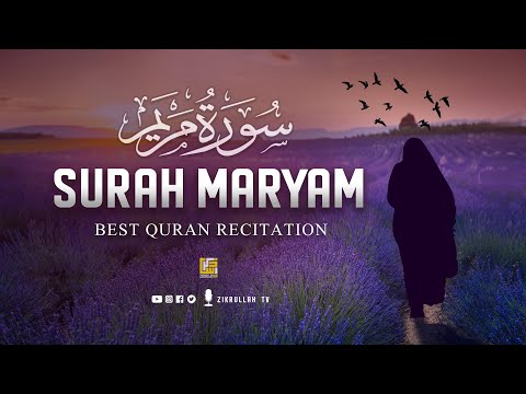 Listen Surah Maryam Full in most beautiful voice | سورة مريم | Zikrullah TV