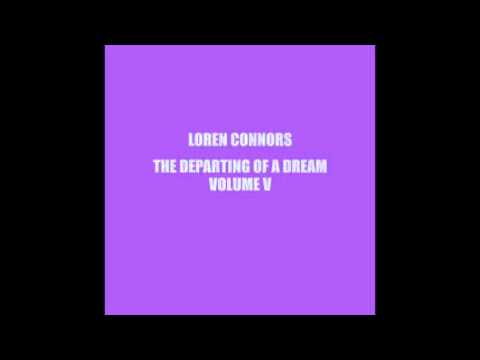 Loren Connors - The Departing of a Dream Vol. V (Official)