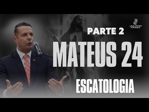 Pr Juliano Fraga (Mateus 24) Parte 2 - Tribulação