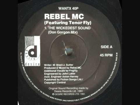 Rebel MC (Featuring Tenor Fly) - The Wickedest Sound (Don Gorgon Mix)