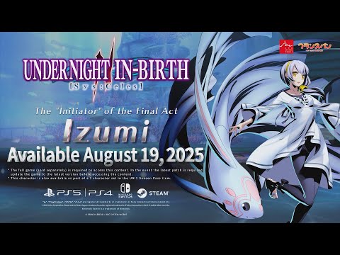 [UNI2]Izumi Reveal Trailer - UNDER NIGHT IN-BIRTH II Sys:Celes