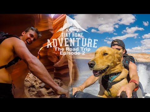 Lake Powell Adventure! Tiny Home Adventure Mini Series: Episode 2