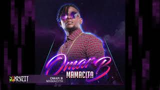 Omar B - Mamacita (audio)