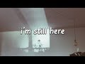 Sia I M Still Here Lyrics