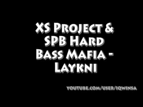 Xs Project & SPB Hard Bass Mafia - Laykni (Лайкни)