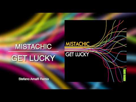 Mistachic - Get Lucky (Stefano Amalfi Remix)