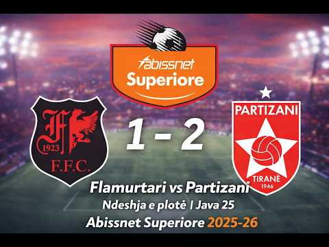 Flamurtari–Partizani 1-2 | Ndeshja e plotë | Java 25, Abissnet Superiore 2025-26 | 22.02.2026