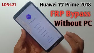 Huawei Y7 Prime 2018 FRP Bypass  (LDN-L21) Google Account Unlock || FRP Unlock Without PC New 2023