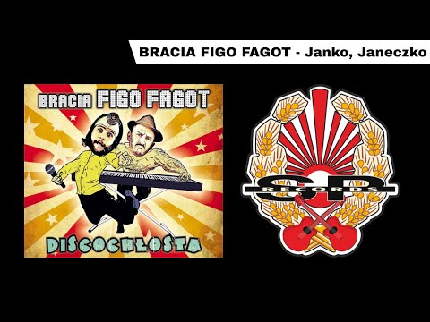 BRACIA FIGO FAGOT - Janko, Janeczko [OFFICIAL AUDIO]