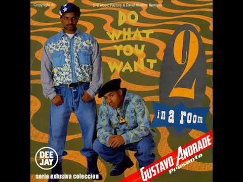 2 IN A ROOM - Do What You Want (1989)