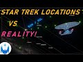 Star Trek Locations Vs REAL LIFE An ACCURATE 3D ANALYSIS Using Realistic Star Maps