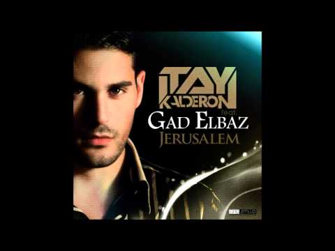 Itay Kalderon ft. Gad Elbaz - Jerusalem (Short Edit)