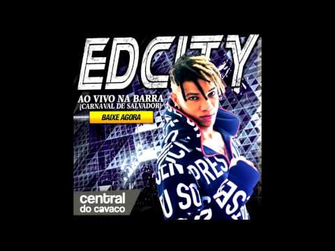CD AO VIVO EDCITY NO CARNAVAL 2017 ( BARRA )