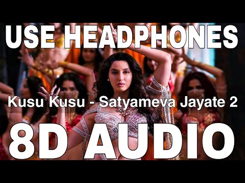 Kusu Kusu (8D Audio) || Satyameva Jayate 2 || Zahrah S Khan & Dev Negi || Nora Fatehi, John Abraham