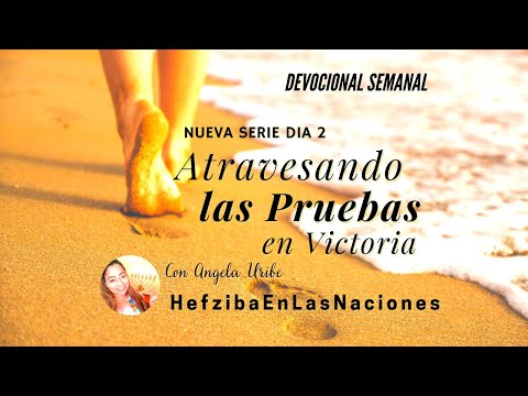 Devocional Semanal: Atravesando las pruebas en victoria martes 11-05-2021-Niveles de la prueba