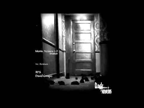 Monix - Noises 1.0 (David Crespo Remix) [DARK AND SONOROUS RECORDINGS]