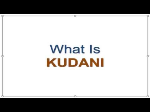 Kudani- What is Kudani