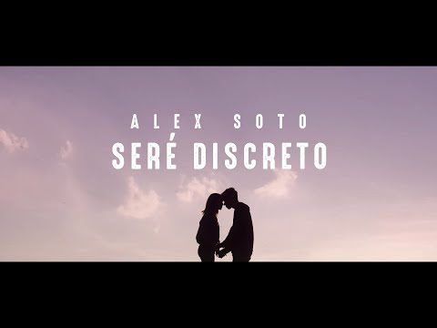 Alex Soto - Seré Discreto (Video Oficial)