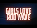 Scorey Girls Love Rod Wave Lyrics