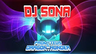 DJ Sona (Prometeus & Dragonthunder Remix)