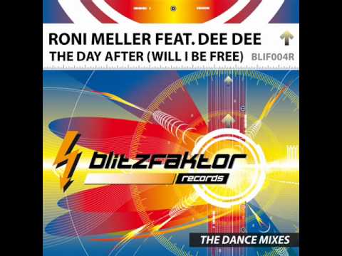 Roni Meller feat. Dee Dee - The Day After (Will I Be Free) (Nivara Radio Mix)
