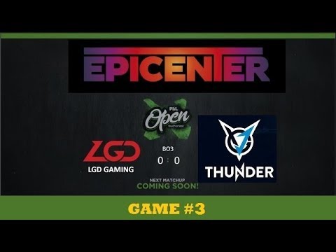 LGD-Gaming -vs- VGJ Thunder , EPICENTER XL EN [GAME 3]