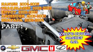 Trailblazer Ascender Ranier Bravada Envoy Valve Cover Gasket Replacement - Part 1