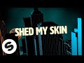 Bingo Players & Oomloud - Shed My Skin (Official Audio)