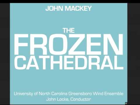 John Mackey: The Frozen Cathedral