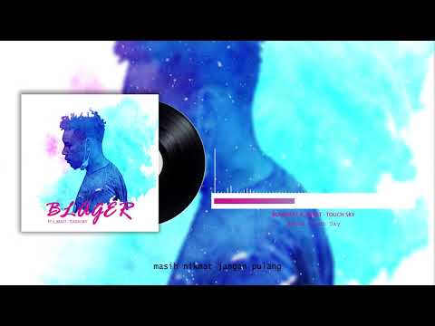 B L A G E R X WhoSomalia(8_Beast) - Touch Sky(Audio)