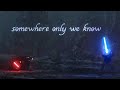 Somewhere Only We Know • Obi-Wan Kenobi