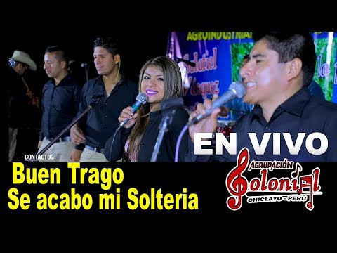 Buen Trago & Se acabo mi solteria  - Agrup. Colonial - Santa Cruz Feria Agropecuaria 2018