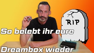 So belebt ihr eure Dreambox wieder | Dreambox flashen kein Signal