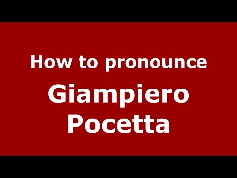 How to pronounce Giampiero Pocetta (Italian/Italy)  - PronounceNames.com