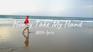 Download lagu HONEY TAKE MY HANDS CODY FRANCIS WITH LYRIC mp3