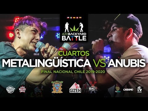 METALINGÜISTICA vs ANUBIS. 4os Final Nacional Chile 2020. 420 Backyard Battle.
