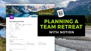 Planning a team retreat with Notion
