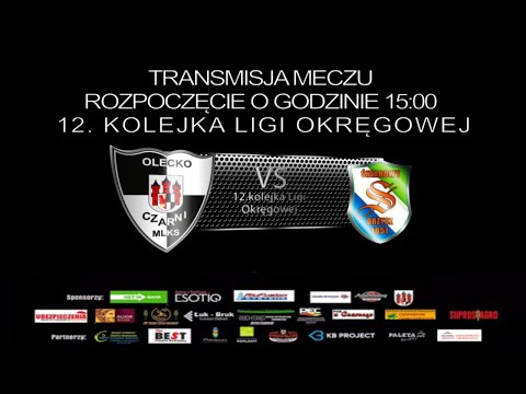 MLKS Czarni Olecko VS KS Śniardwy Orzysz  - transmisja meczu - 12. kolejka ligi okręgowej
