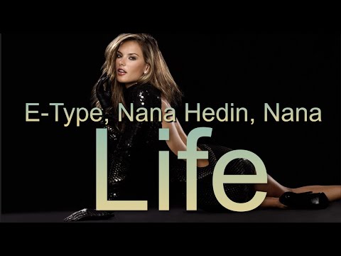 E Type, Nana Hedin, Nana -  Life / refresh - 2023