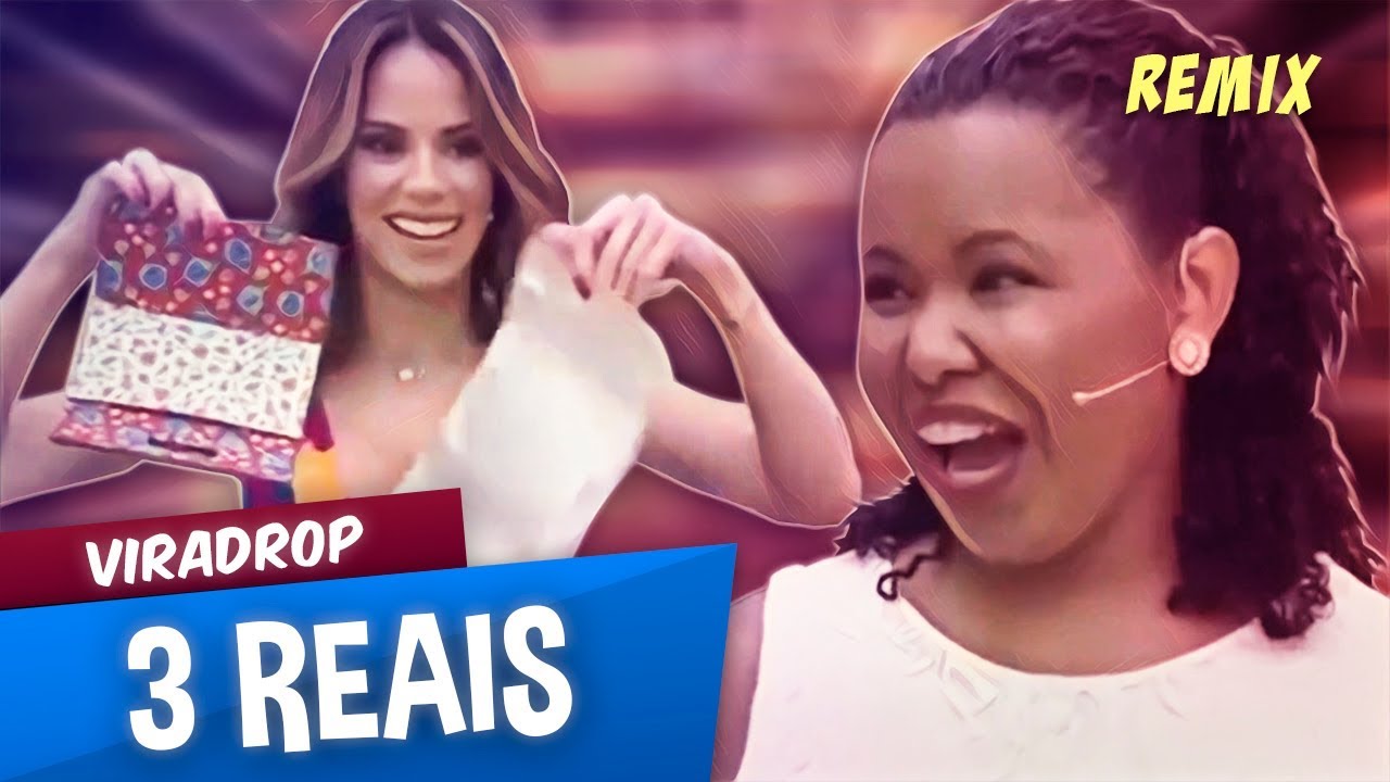 3 REAIS (Viradrop Remix)
