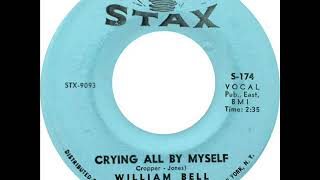 William Bell - Crying All By Myself
