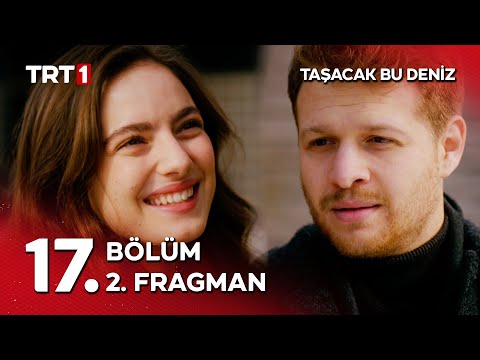 Taşacak Bu Deniz 17. Bölüm 2. Fragman | Damat Koçari’de! Koçari kiminle?