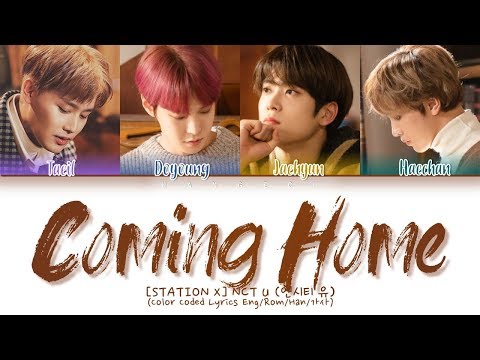 NCT U (엔시티 유) - Coming Home (Sung by 태일, 도영, 재현, 해찬) (Color Coded Lyrics Eng/Rom/Han/가사)