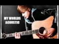 Justin Bieber - Never Say Never (Acoustic Version)