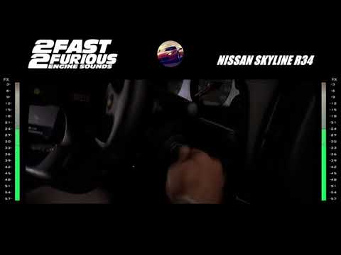 2 Fast 2 Furious: Engine Sound - Nissan Skyline GT-R R34