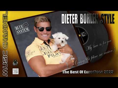 Dieter Bohlen style - My love is for you