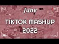 TikTok Mashup June 2022 💓💓(Not Clean)💓💓