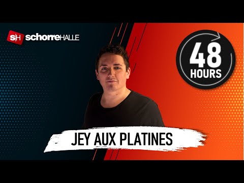 JEY AUX PLATINES | 48HOURS - Der längste DJ-Stream der Welt | presented by Justin Pollnik