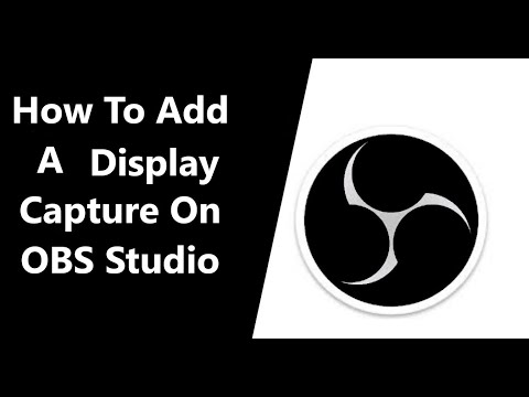 How to Add A New Display Capture On OBS Studio